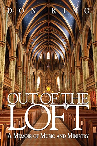 Beispielbild fr Out of the Loft: A Memoir of Music and Ministry zum Verkauf von ThriftBooks-Atlanta