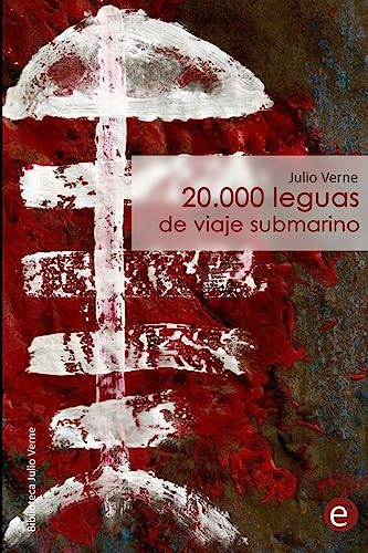 Imagen de archivo de 20.000 leguas de viaje submarino (Biblioteca Julio Verne) (Spanish Edition) a la venta por Discover Books