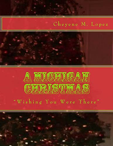 Imagen de archivo de A Michigan Christmas: Wishing You Were There a la venta por THE SAINT BOOKSTORE