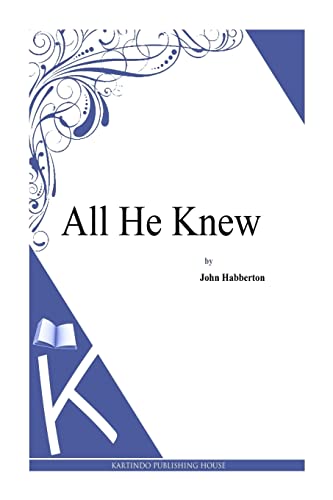 All He Knew - Habberton, John