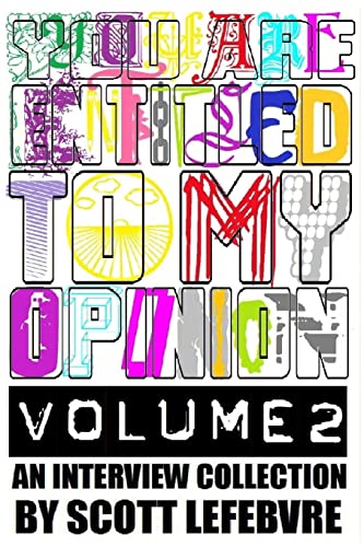 Imagen de archivo de You Are Entitled To My Opinion - Volume 2: An Interview Collection a la venta por Lucky's Textbooks