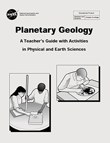Stock image for Planetary Geology: A Teachers Guide With Activities in Physical and Earth Sciences for sale by Big River Books