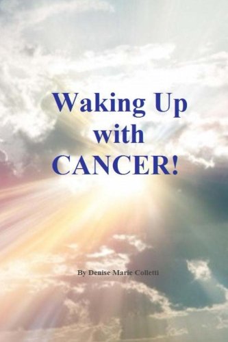 Beispielbild fr Waking Up With Cancer! zum Verkauf von THE SAINT BOOKSTORE