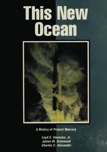 Imagen de archivo de This New Ocean: A History of Project Mercury (The NASA History Series) a la venta por ThriftBooks-Atlanta