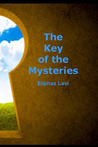 9781494744984: The Key of the Mysteries