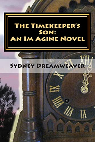 Beispielbild fr The Timekeeper's Son: An Im Agine Novel zum Verkauf von THE SAINT BOOKSTORE