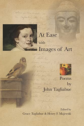 Imagen de archivo de At Ease with Images of Art: Poems by John Tagliabue a la venta por SecondSale