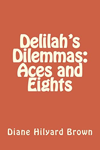 Imagen de archivo de Delilah's Dilemmas: Aces and Eights a la venta por THE SAINT BOOKSTORE