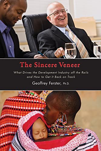 Stock image for The Sincere Veneer: What drives the development industry off the rails and how to get it back on track for sale by ThriftBooks-Dallas