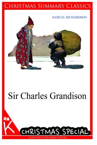 9781494761134: Sir Charles Grandison [Christmas Summary Classics]