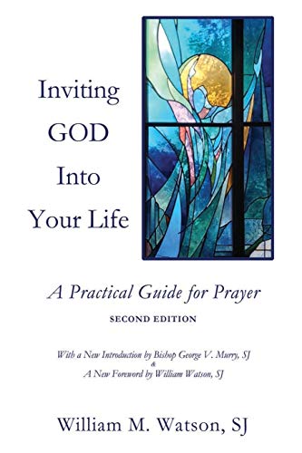 Stock image for Inviting God Into Your Life: A Practical Guide for Prayer for sale by SecondSale