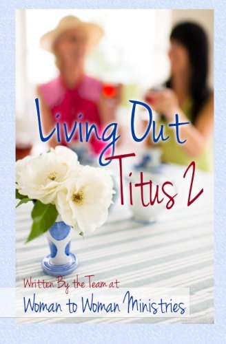 Stock image for Living Out Titus 2 for sale by ThriftBooks-Dallas