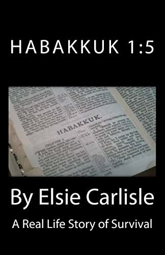 Stock image for Habakkuk 1:5: A Real Life Story of Survival for sale by Lucky's Textbooks