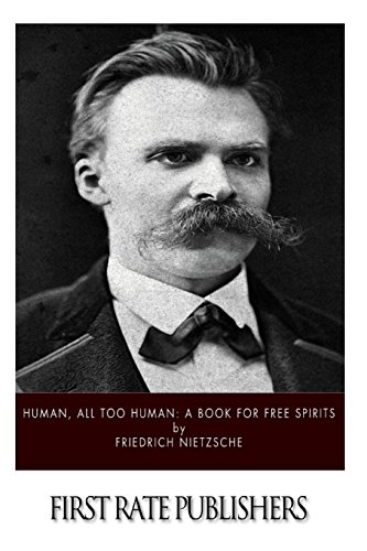 9781494764685: Human, All Too Human: A Book for Free Spirits