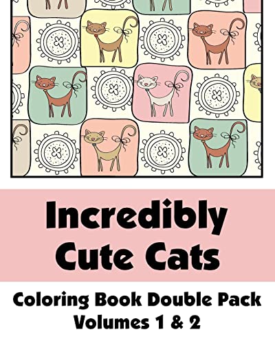 Stock image for Incredibly Cute Cats Coloring Book Double Pack (Volumes 1 & 2) (Art-Filled Fun Coloring Books) for sale by Gulf Coast Books