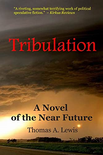 Imagen de archivo de Tribulation : A Novel of the near Future a la venta por Better World Books: West