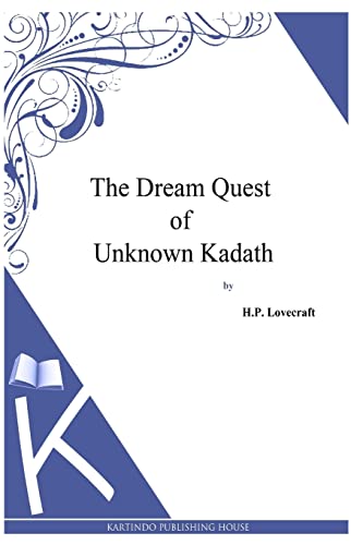9781494768966: The Dream Quest Of Unknown Kadath