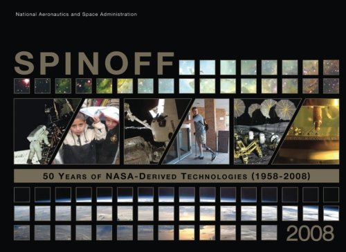 9781494771027: Spinoff 2008: 50 Years of NASA-Derived Technologies (1958-2008)