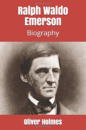9781494771331: Ralph Waldo Emerson: Biography