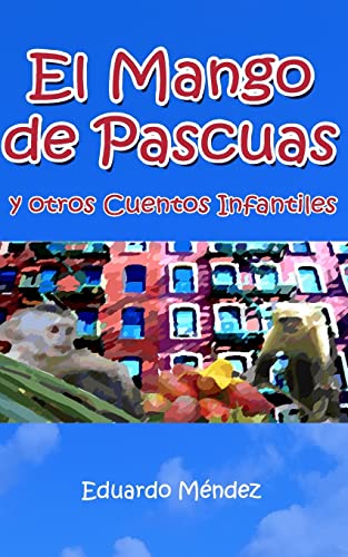 9781494771379: El Mango de Pascuas y Otros Cuentos Infantiles (Spanish Edition)