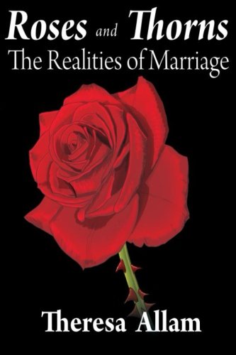 Beispielbild fr Roses and Thorns: The realities of marriage zum Verkauf von Wonder Book