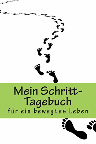 Beispielbild fr Mein Schritt-Tagebuch: Fitter werden und Abnehmen mit dem Schritt-Zhler (Abnehmguru) zum Verkauf von medimops