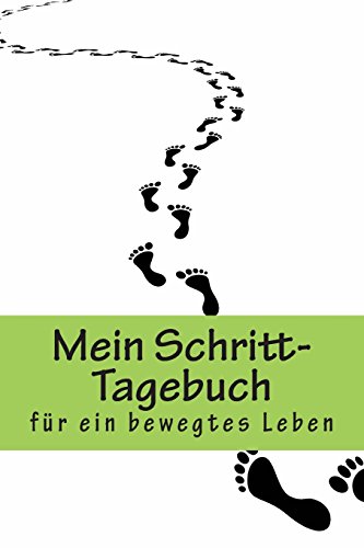 Imagen de archivo de Mein Schritt-Tagebuch: Fitter werden und Abnehmen mit dem Schritt-Zhler (Abnehmguru) a la venta por medimops