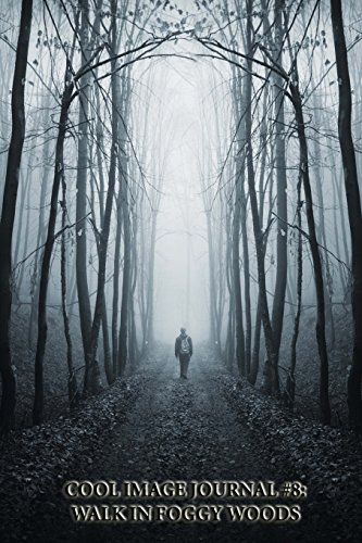 9781494774639: Cool Image Journal #8: Walk in Foggy Woods (blank pages): 200 Page Journal