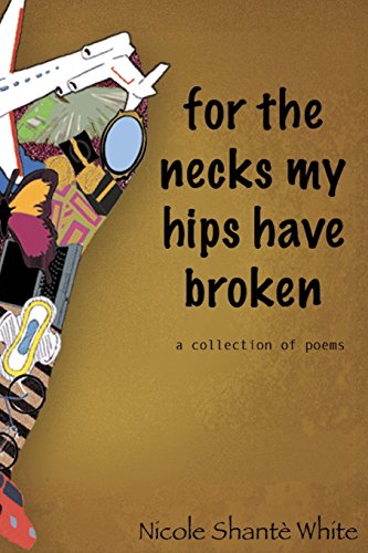 Stock image for For the Necks My Hips Have Broken for sale by Red's Corner LLC