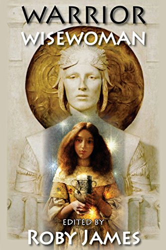 9781494779092: Warrior Wisewoman: Volume 1