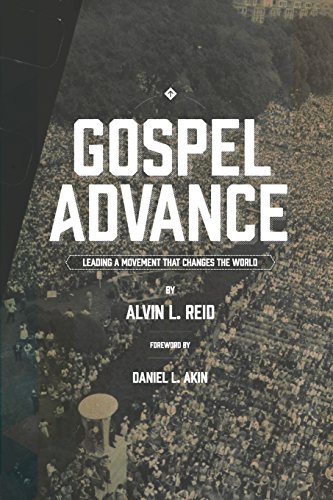 Stock image for Gospel Advance: Leading A Movement That Changes The World for sale by MI Re-Tale