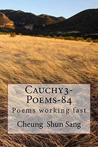Stock image for Cauchy3-Poems-84: POems working fast for sale by THE SAINT BOOKSTORE