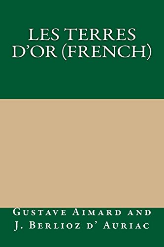 9781494785857: Les terres d'or (French)