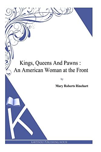Beispielbild fr Kings, Queens And Pawns: An American Woman at the Front zum Verkauf von THE SAINT BOOKSTORE