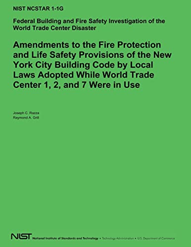 Stock image for Amendements to the Fire Protection and Life Safety Provisions of the New York City Building Code by Local Laws Adopted While World Trade Center 1,2 and 7 Were in Use for sale by Lucky's Textbooks