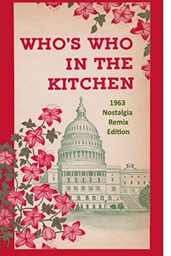 9781494787110: Who's Who in the Kitchen: 1960s Washington Politician & Celebrity Cookbook