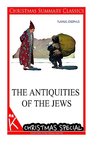 9781494794743: The Antiquities of the Jews [christmas summary classics]