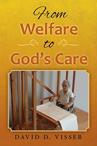 Stock image for From Welfare to Gods Care for sale by Blue Vase Books