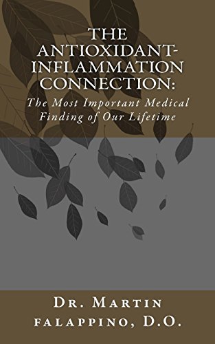 9781494797256: The Antioxidant-Inflammation Connection:: The Most Important Medical Finding of Our Lifetime