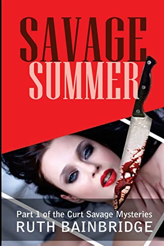 Beispielbild fr Savage Summer: A Curt Savage Mystery zum Verkauf von THE SAINT BOOKSTORE