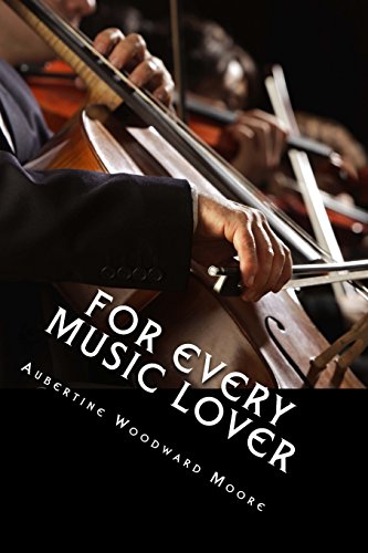 Stock image for For Every Music Lover: A Series of Practical Essays on Music; an Essential Guide for Informed Listening and Practice. for sale by Revaluation Books