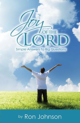 Beispielbild fr Joy of the Lord: Simple Answers to Big Questions zum Verkauf von SecondSale