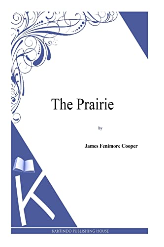 9781494817275: The Prairie