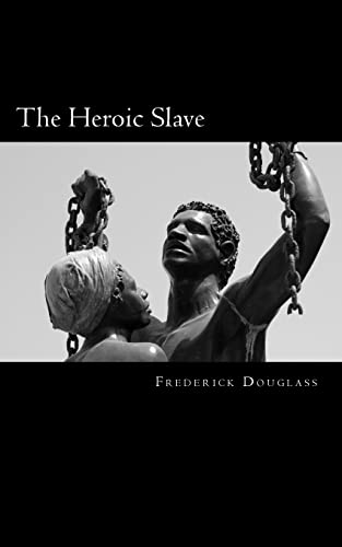 9781494818180: The Heroic Slave