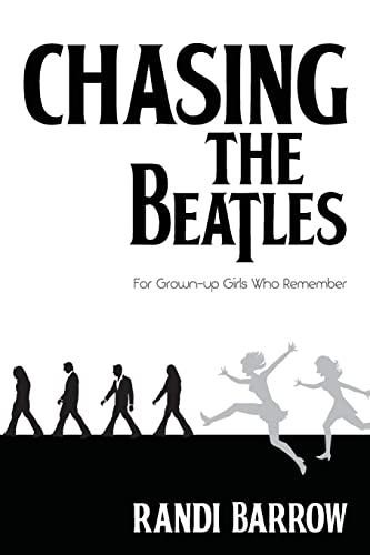 Stock image for Chasing the Beatles: For Grown-up Girls Who Remember for sale by Hawking Books