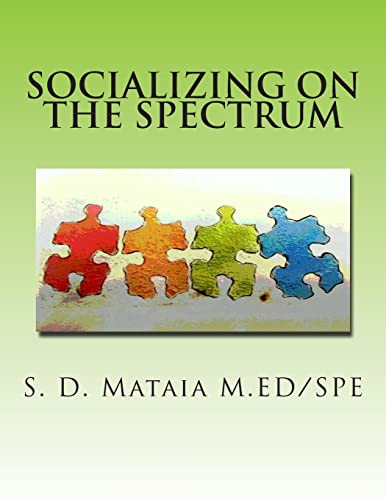 Imagen de archivo de Socializing on the Spectrum: Social activities designed to increase the understanding and use of appropriate social skills for kids with autism. a la venta por California Books