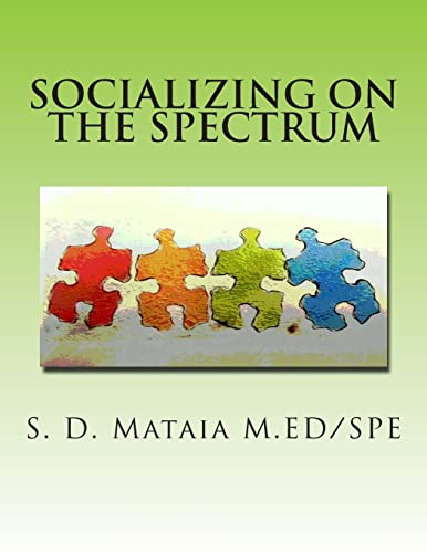 Stock image for Socializing on the Spectrum: Social activities designed to increase the understanding and use of appropriate social skills for kids with autism. for sale by California Books