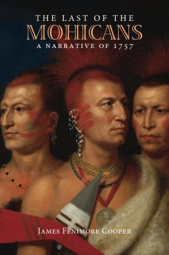 Beispielbild fr The Last of the Mohicans: A Narrative of 1757 zum Verkauf von Hawking Books