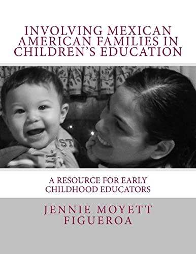 Stock image for Involving Mexican American Families in Children's Education: A Resource for Early Childhood Educators for sale by THE SAINT BOOKSTORE