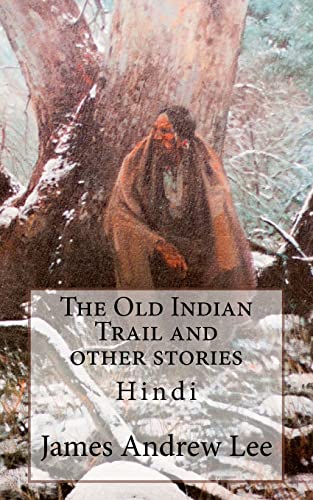 9781494830038: The Old Indian Trail and Other Stories (Hindi Edition)